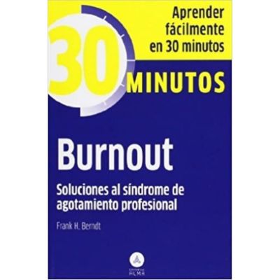 Coleccion 30 Minutos - Burnout. Soluciones Al Sindrome De Agotami