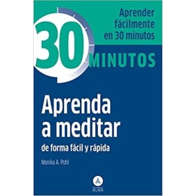 Coleccion 30 Minutos - Aprenda A Meditar