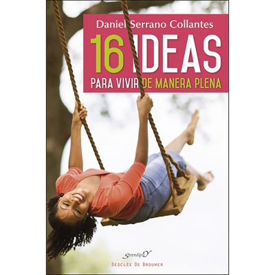 16 ideas para vivir de manera ple